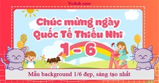 Mẫu background 1/6 đẹp, sáng tạo nhất