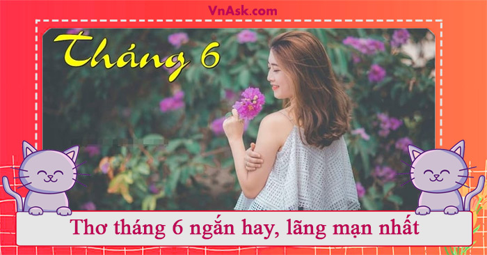 Tổng hợp những bài thơ tháng 6 hay nhất