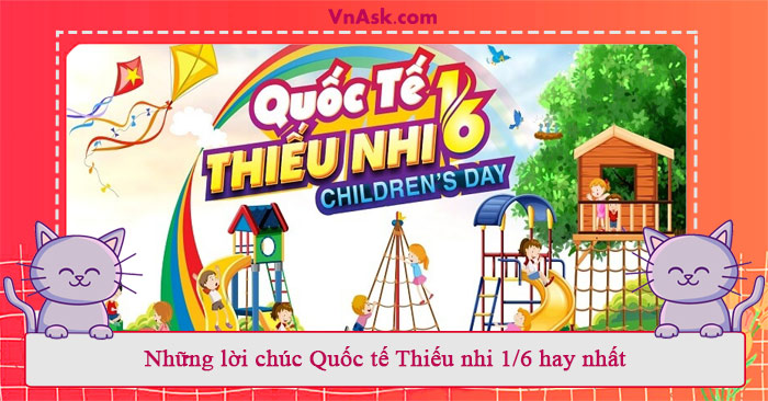 Lời chúc Tết Thiếu nhi hay, ý nghĩa cho con