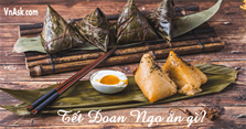 Tết Đoan Ngọ ăn gì, làm gì để may mắn?