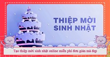 Tạo thiệp mời sinh nhật online miễn phí đơn giản mà đẹp