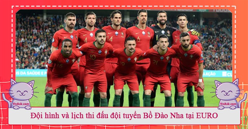 Đội hình và lịch thi đấu đội tuyển Bồ Đào Nha tại EURO 2024