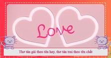 Thơ tán gái theo tên hay, thơ tán trai theo tên chất