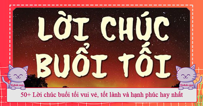 Lời chúc buổi tối vui vẻ hay nhất