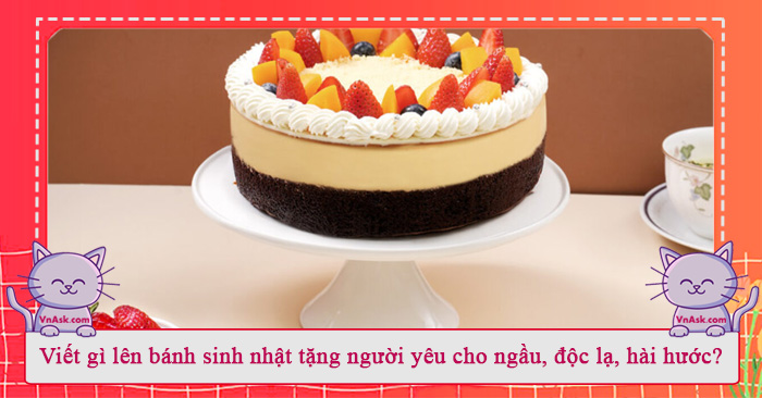 Tìm hiểu nên viết gì lên bánh sinh nhật