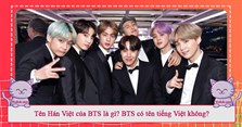Tên Hán Việt của BTS là gì? BTS có tên tiếng Việt không?