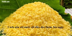 3 Cách nấu xôi nước cốt dừa dẻo thơm, béo ngậy