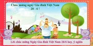 Lời chúc mừng Ngày Gia đình Việt Nam 28/6 hay, ý nghĩa