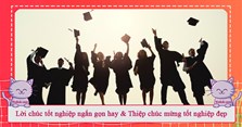Lời chúc tốt nghiệp ngắn gọn hay & Thiệp chúc mừng tốt nghiệp đẹp