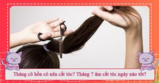 Tháng cô hồn có nên cắt tóc? Tháng 7 âm cắt tóc ngày nào tốt?