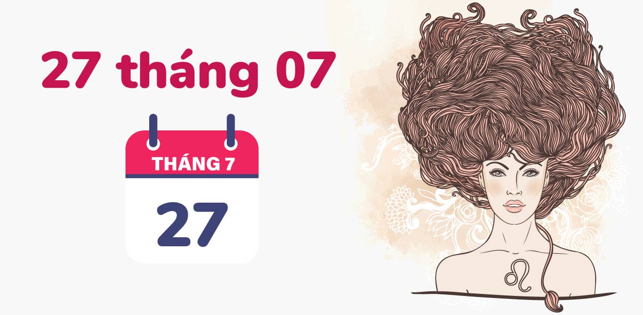 Tìm hiểu 27/7 thuộc cung gì