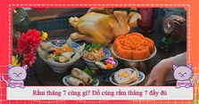 Rằm tháng 7 cúng gì? Đồ cúng rằm tháng 7 đầy đủ