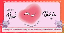 Những câu thơ thả thính hay, stt thả thính bằng thơ chất cưa đổ crush