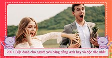 200+ Biệt danh cho người yêu bằng tiếng Anh hay và độc đáo nhất