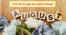 15/8 Âm là ngày bao nhiêu Dương năm 2024?
