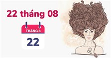 Ngày 22/8 là ngày gì? Ngày 22 tháng 8 là cung gì?
