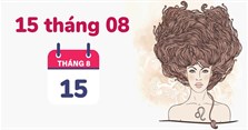 Ngày 15/8 là ngày gì? Ngày 15 tháng 8 là cung gì?