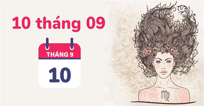 10/9 là ngày gì? Ngày 10 tháng 9 là cung hoàng đạo gì?