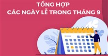 Tháng 9 có những ngày lễ gì? Các ngày lễ trong tháng 9