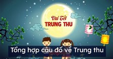 101 Câu hỏi về Trung Thu hay nhất (có đáp án)