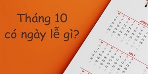 Tháng 10 có ngày lễ gì? Các ngày lễ trong tháng 10