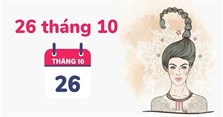 26/10 là ngày gì, cung gì? 26/10 là thứ mấy, tốt hay xấu?