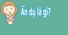 Ẩn dụ là gì? Tác dụng, phân loại và ví dụ về ẩn dụ