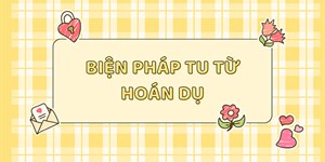 Hoán dụ là gì? Ví dụ, tác dụng và các loại hoán dụ