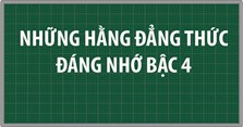 5 hằng đẳng thức bậc 4 (kèm ví dụ dễ hiểu)