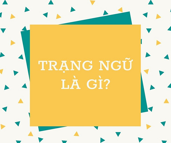 Tìm hiểu trạng ngữ là gì